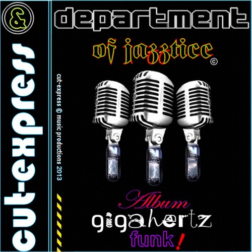 Cut-Express & Department of Jazztice - Giga-Hertz Funk! (2013)