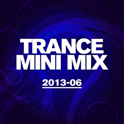 Trance Mini Mix 2013 06 (2013)