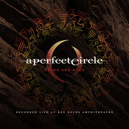 A Perfect Circle – Stone And Echo: Live at Red Rocks (2013)