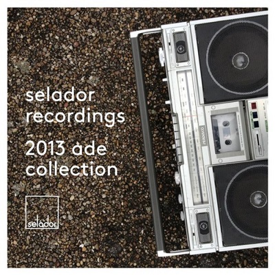 Selador Recordings: 2013 ADE Collection (2013)