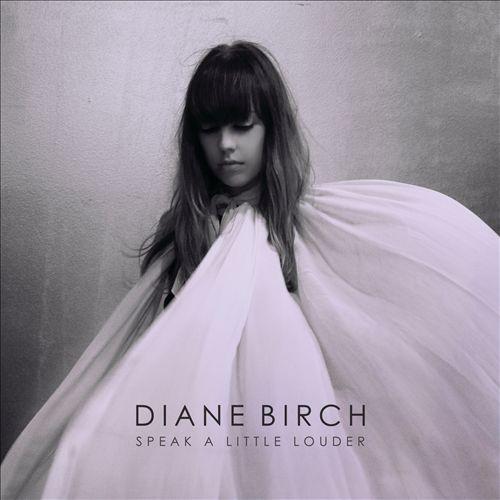 Diane Birch - Speak A Little Louder (Deluxe Edition) (2013)