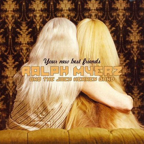 Ralph Myerz & The Jack Herren Band - Your New Best Friends (2013)