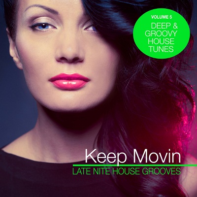 Keep Movin: Late Nite House Grooves Vol.5 (2014)