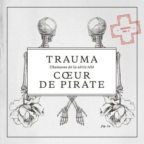 Coeur de Pirate - Trauma (2014)