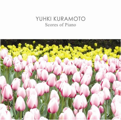 Yuhki Kuramoto - Scores Of Piano (2014)