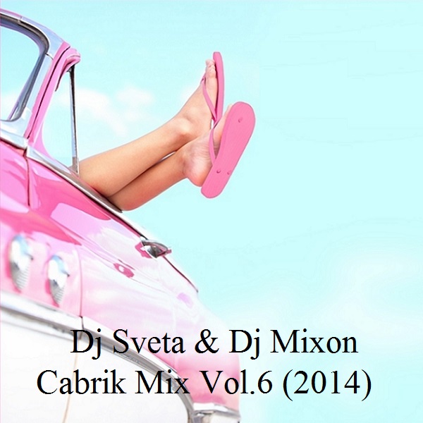 Dj Sveta & Dj Mixon - Cabrik Mix Vol.6 (2014)