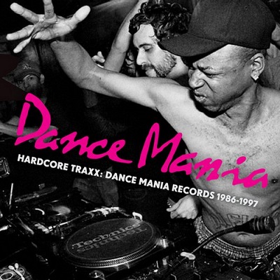 Hardcore Traxx: Dance Mania Records 1986-1995 (2014)