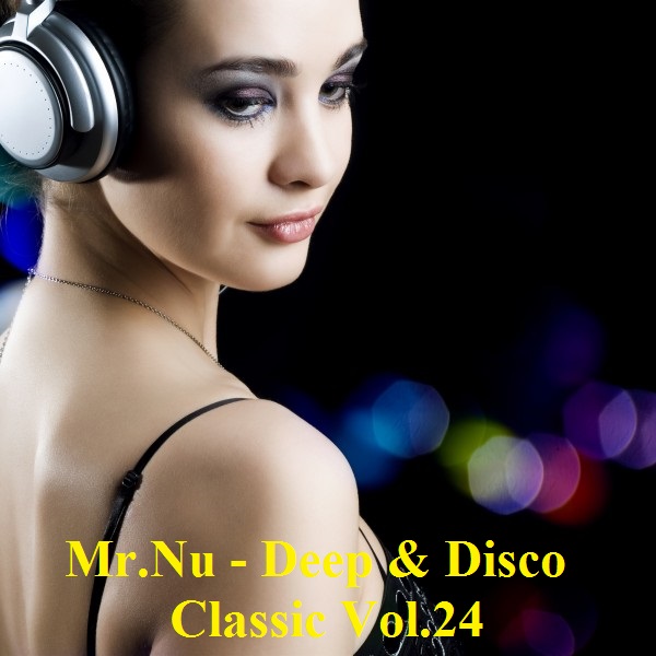 Mr.Nu - Deep & Disco Classic Vol.24 (2014)