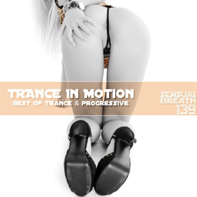 Trance In Motion - Sensual Breath 139 (2014)