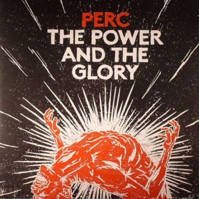 Perc - The Power and The Glory (2014)