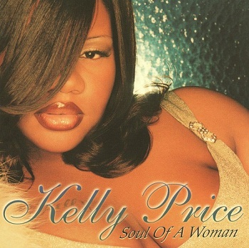 Kelly Price - Soul Of A Woman (1998)