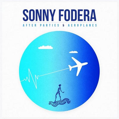 Sonny Fodera - After Parties & Aeroplanes (2014)