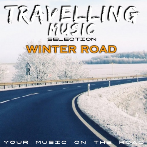 VA - Travelling Music Selection: Winter Road (Your Music On the Road)(2014)