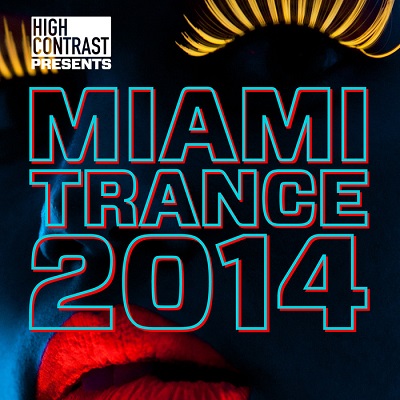 High Contrast Miami Trance (2014)