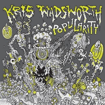 Kris Wadsworth - Popularity (2014)