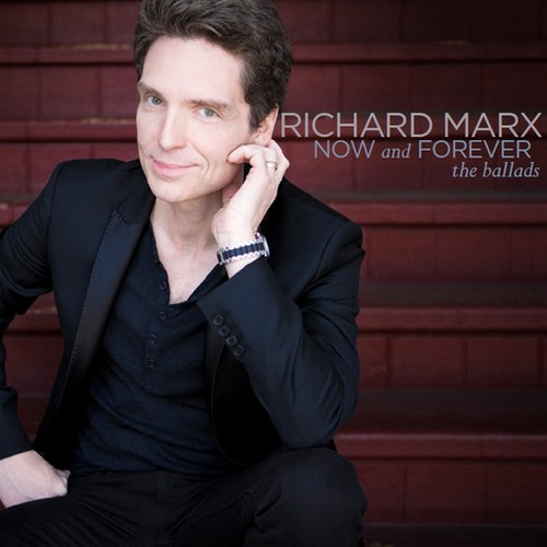 Richard Marx - Now And Forever The Ballads (2014)