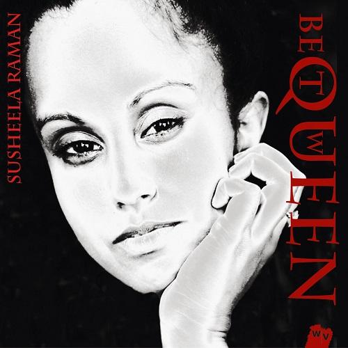 Susheela Raman – Queen Between (2014)