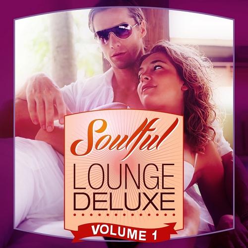 Soulful Lounge Deluxe Vol.1 - Sophisticated Music for Adults (2014)