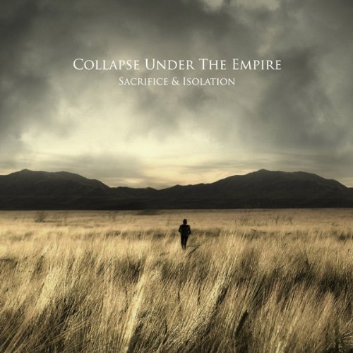 Collapse Under the Empire - Sacrifice & Isolation (2014)