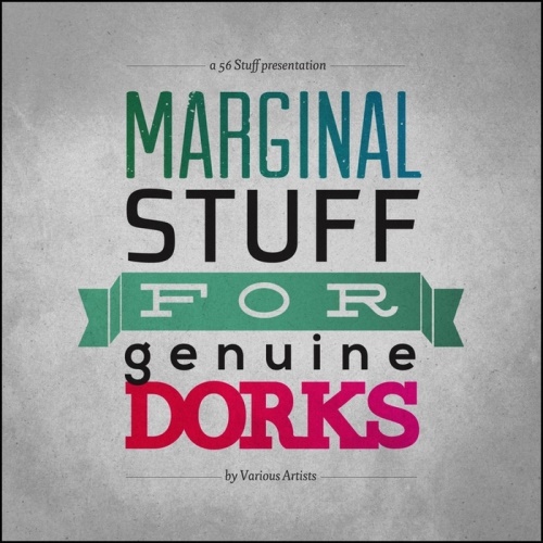 VA - Marginal Stuff for Genuine Dorks (2014)