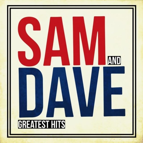 Sam & Dave – Sam & Dave the Greatest Hits (2014)