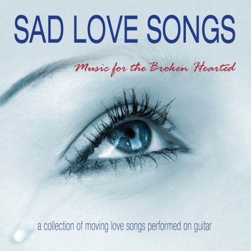 VA - Sad Love Songs: Music for the Broken Hearted (2014)