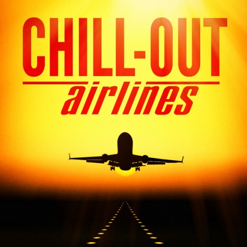 VA - Chill-Out Airlines (Lounge Music to Help You Take Off)(2014)