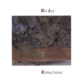 Dif Juz - Extractions (1985)