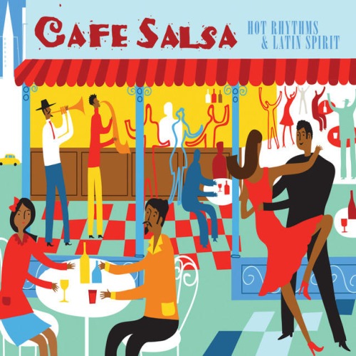 VA - Cafe Salsa - Hot Rhythms & Latin Spirit (2014)