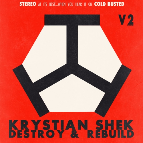 Krystian Shek - Destroy & Rebuild V2 (2014)