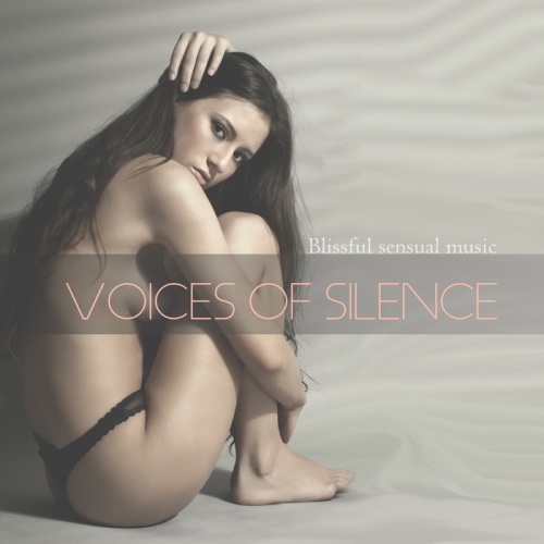 VA - Voices Of Silence: Blissful Sensual Music (2014)