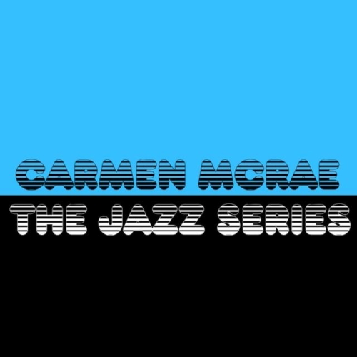 Carmen McRae – The Jazz Series (2014)