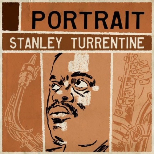 Stanley Turrentine – Portrait (2014)