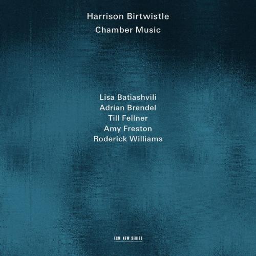 Harrison Birtwistle - Chamber Music (2014)