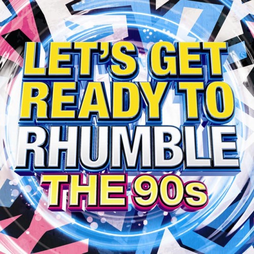 VA - Let's Get Ready to Rhumble - The 90s (2014)