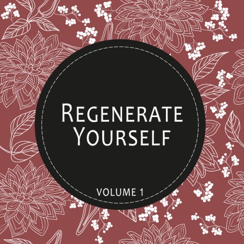 VA - Regenerate Yourself Vol 01 (2014)