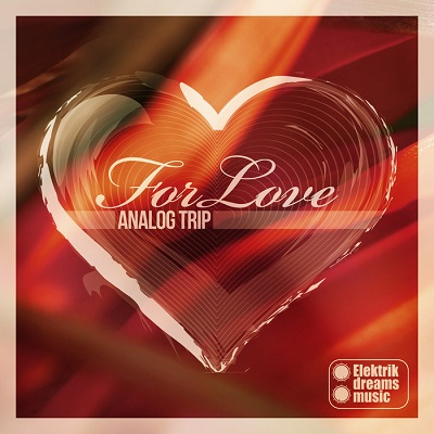 Analog Trip - For Love Remixes (2014)