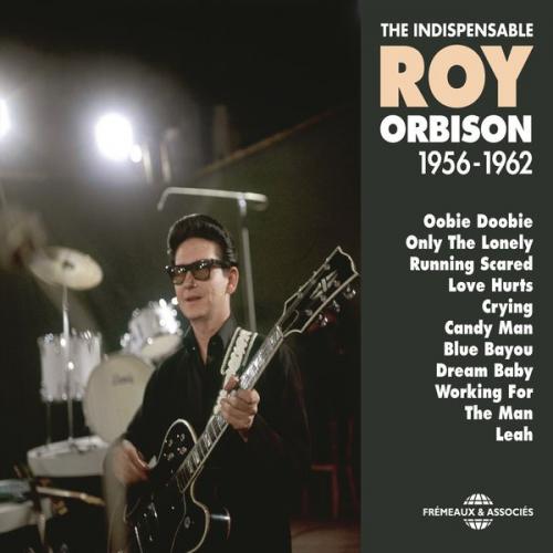 Roy Orbison - The Indispensable Roy Orbison (1956-1962) (2014)