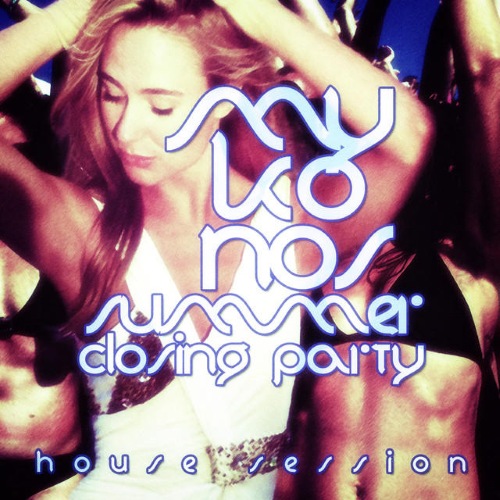 VA - #mykonos Summer Closing Party - House Session (2014)