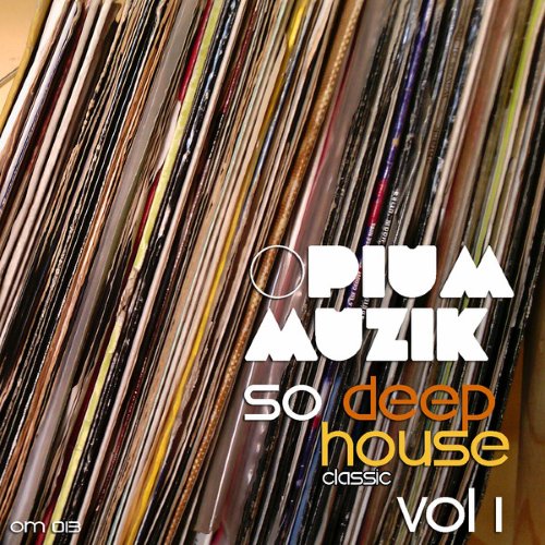 VA - Opium Muzik - So Deephouse Classic Vol 1 (2014)