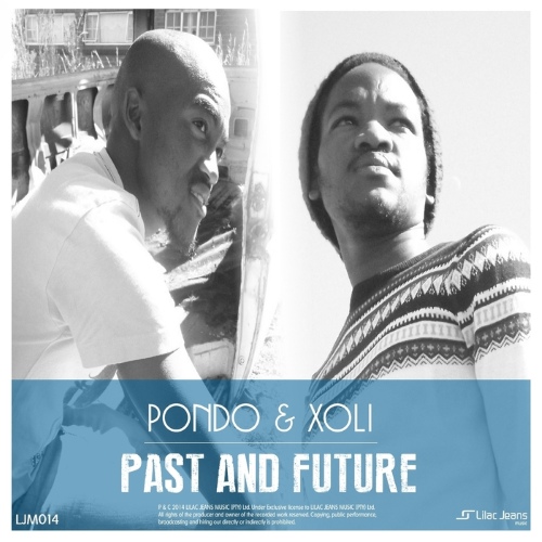 Pondo, Xoli & Lilac Jeans - Past & Future (2014)