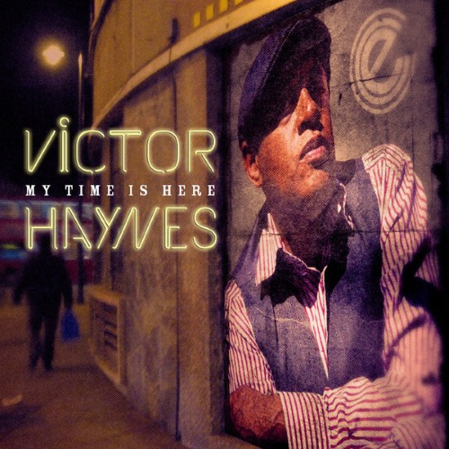 Victor Haynes – My Time Is Here (2014)