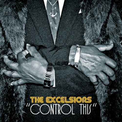 The Excelsiors – Control This (2014)