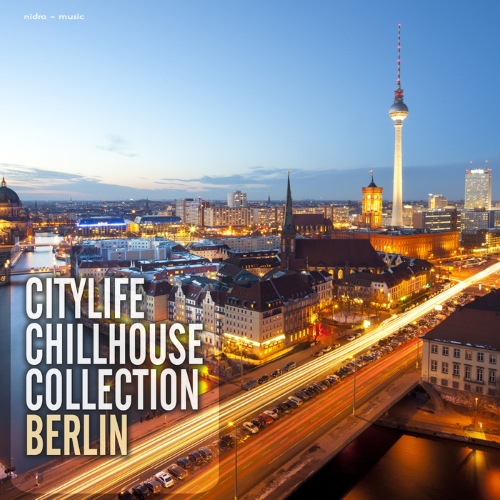 VA - Citylife Chillhouse Collection Berlin (2014)