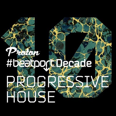 Proton #BeatportDecade Progressive House (2014)