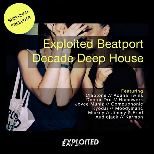 Exploited #Beatportdecade Deep House (2014)