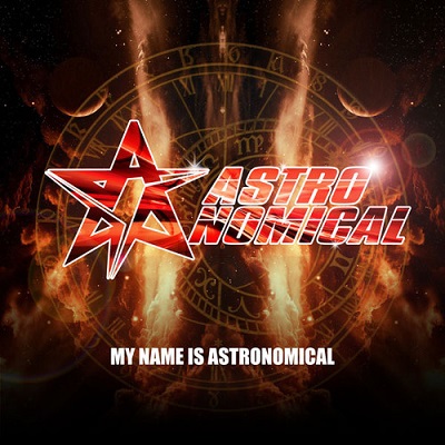 Astronomical - My Name Is Astronomical (2014)