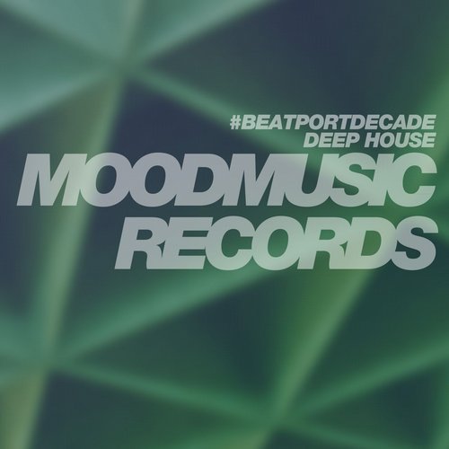 Moodmusic #BeatportDecade Deep House (2014)