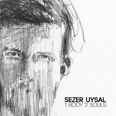 Sezer Uysal - 1 Body 2 Souls (2014)