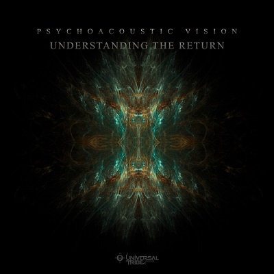 Psychoacoustic Vision - Understanding The Return (2014)